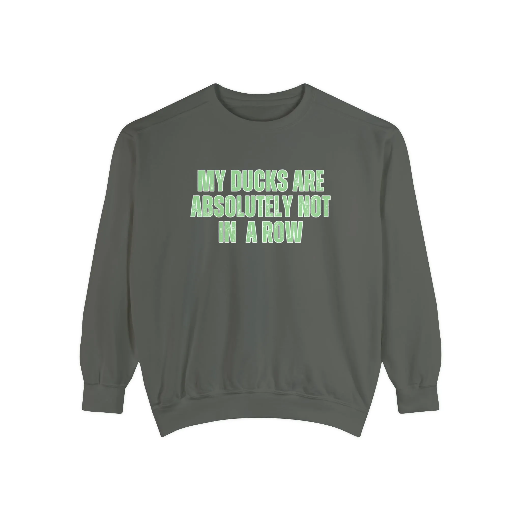 Comfort Colors Women's Sweatshirt - 'My Ducks Are Absolutely Not in a Row